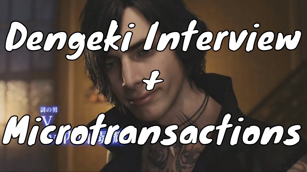 Devil May Cry 5 - New Dengeki Interview + Microtransactions