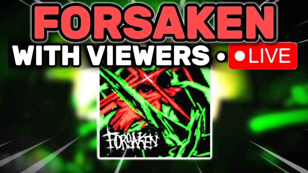 Forsaken LIVE &mdash; Playing With Viewers (Custom Rounds)