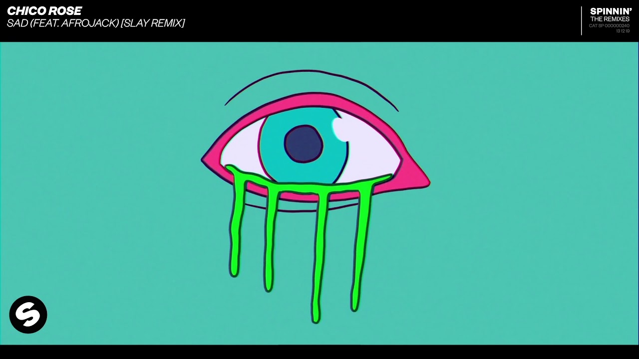Chico Rose - Sad (feat. Afrojack) [SLAY Remix] (Official Video)