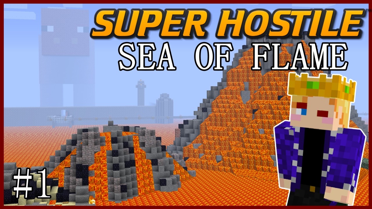 Super Hostile - Sea of Flame #1 (Minecraft Beta 1.7.3)