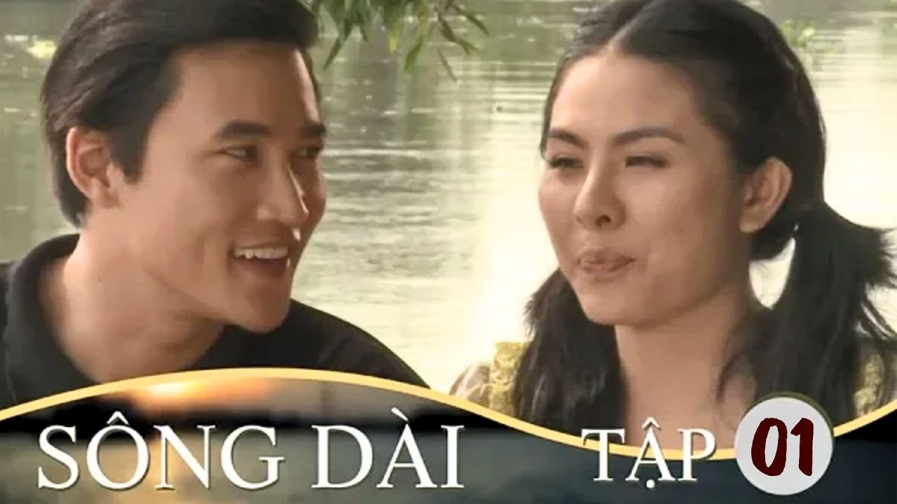 SÔNG DÀI - TẬP 01 | Vân Trang, NSƯT Quý Bình, NSƯT Thanh Nam | Phim Tâm Lý Tình Cảm Việt Nam