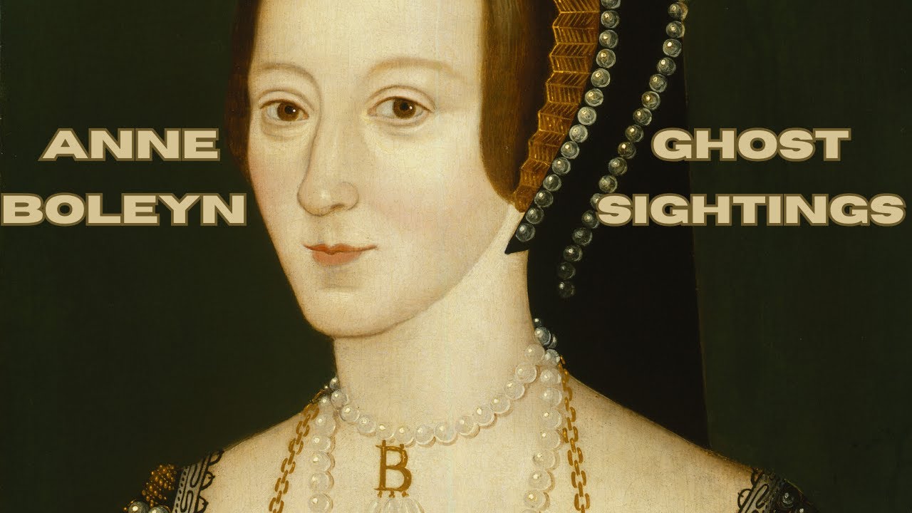 Anne Boleyn Ghost Sightings