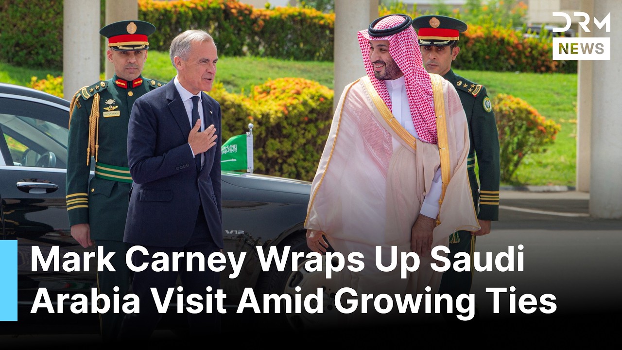 Canadian PM Mark Carney Departs Saudi Arabia After Official Visit | DRM News | AC1F