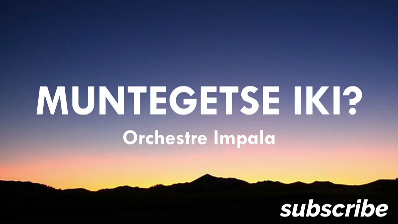 Muntegetse iki  ya Orchestre Impala Karahanyuze Nyarwanda