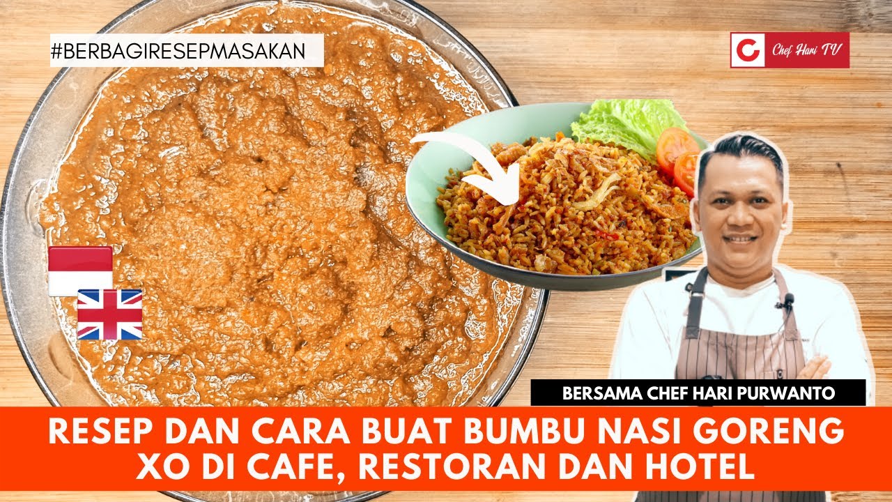 CARA MEMBUAT BUMBU NASI GORENG XO ALA HOTEL UNTUK IDE USAHA | Berbagi resep masakan - CHEF HARI TV