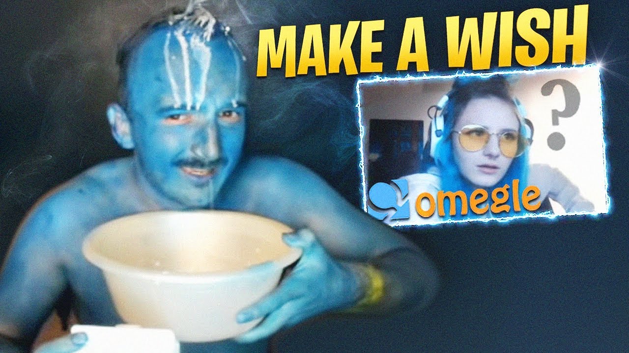 Genie Granting Wishes on Omegle