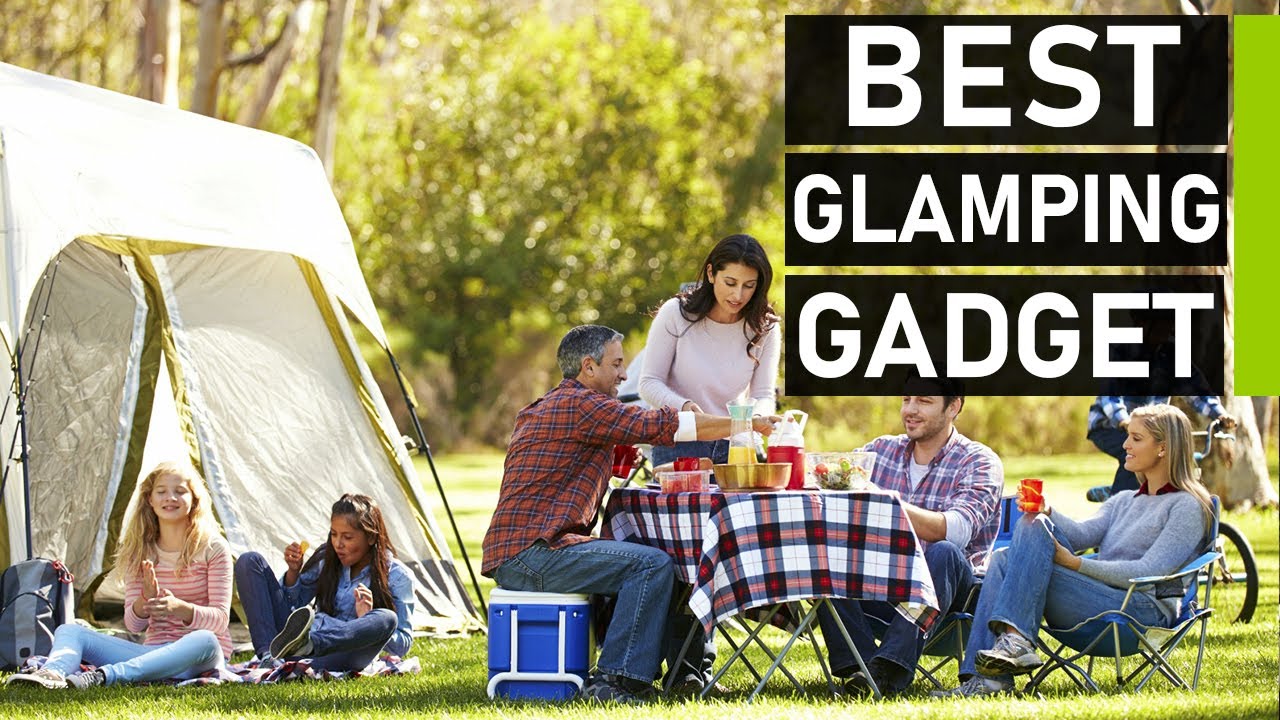 Top 10 New Camping Gadgets for Glamping & Glamour Camping