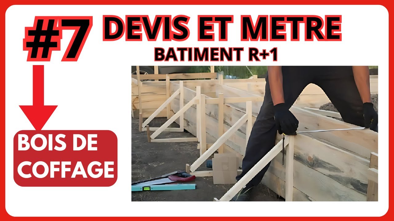 #7 FORMATION DEVIS ET METRE BATIMENT R+1:Comment calculer LE BOIS DE COFFRAGE pour une FONDATION R+1