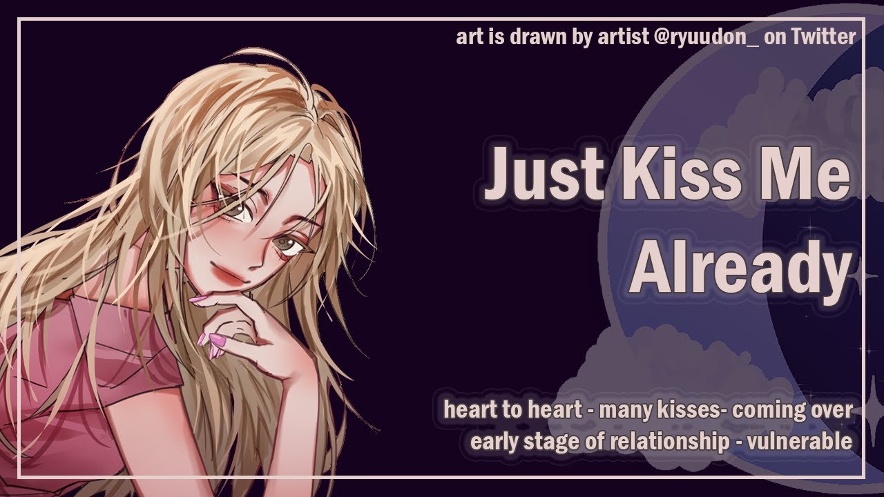 Kiss Me Already [Heart to Heart] [Shy Girlfriend] [Studying Together] [F4A] ASMR Girlfriend Roleplay