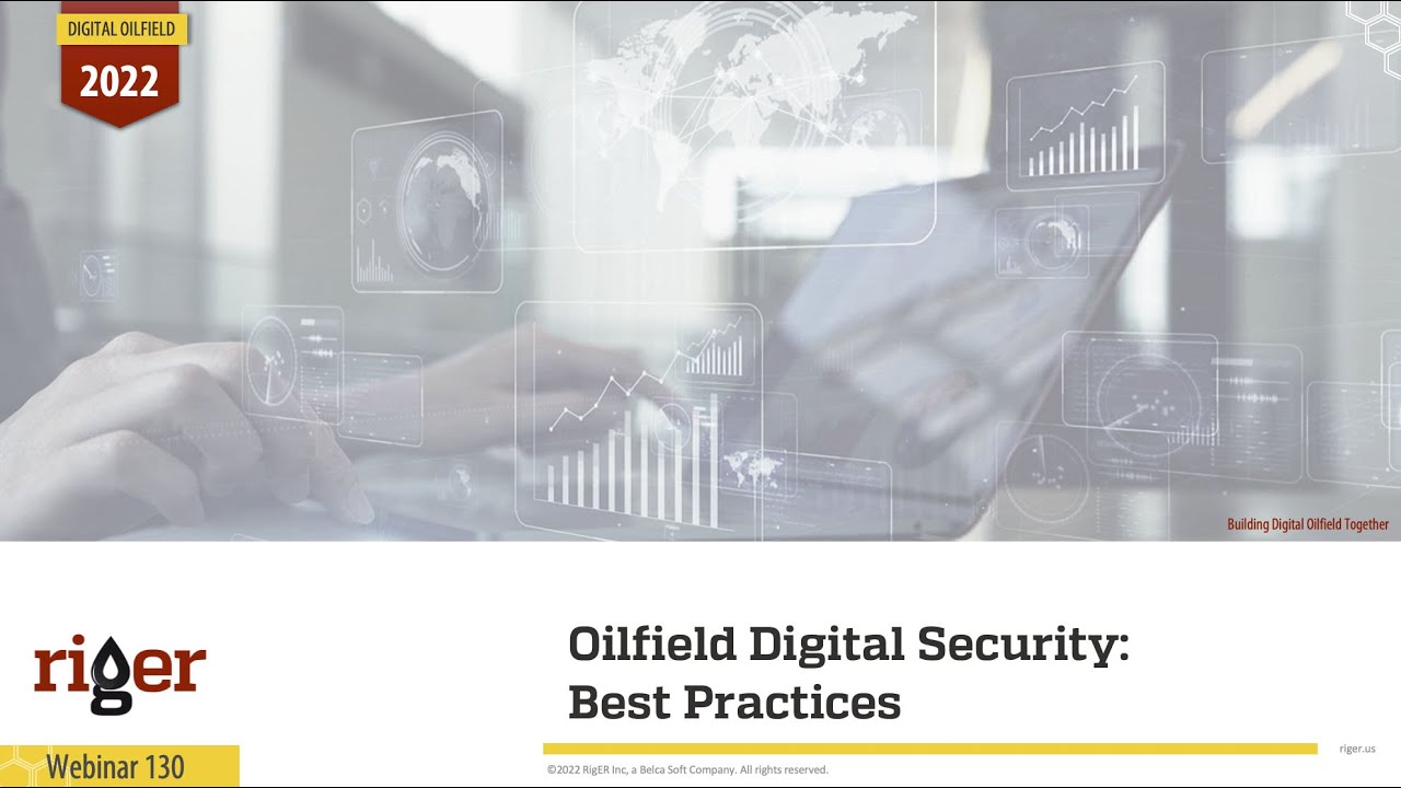 Oilfield Digital Security: Best Practices | RigER webinar #130