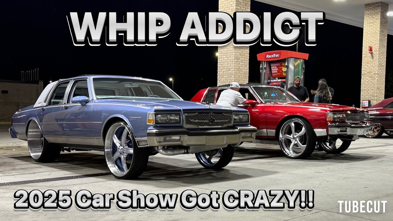 IT GOT CRAZY @WhipAddictYoutube  CAR SHOW 2025
