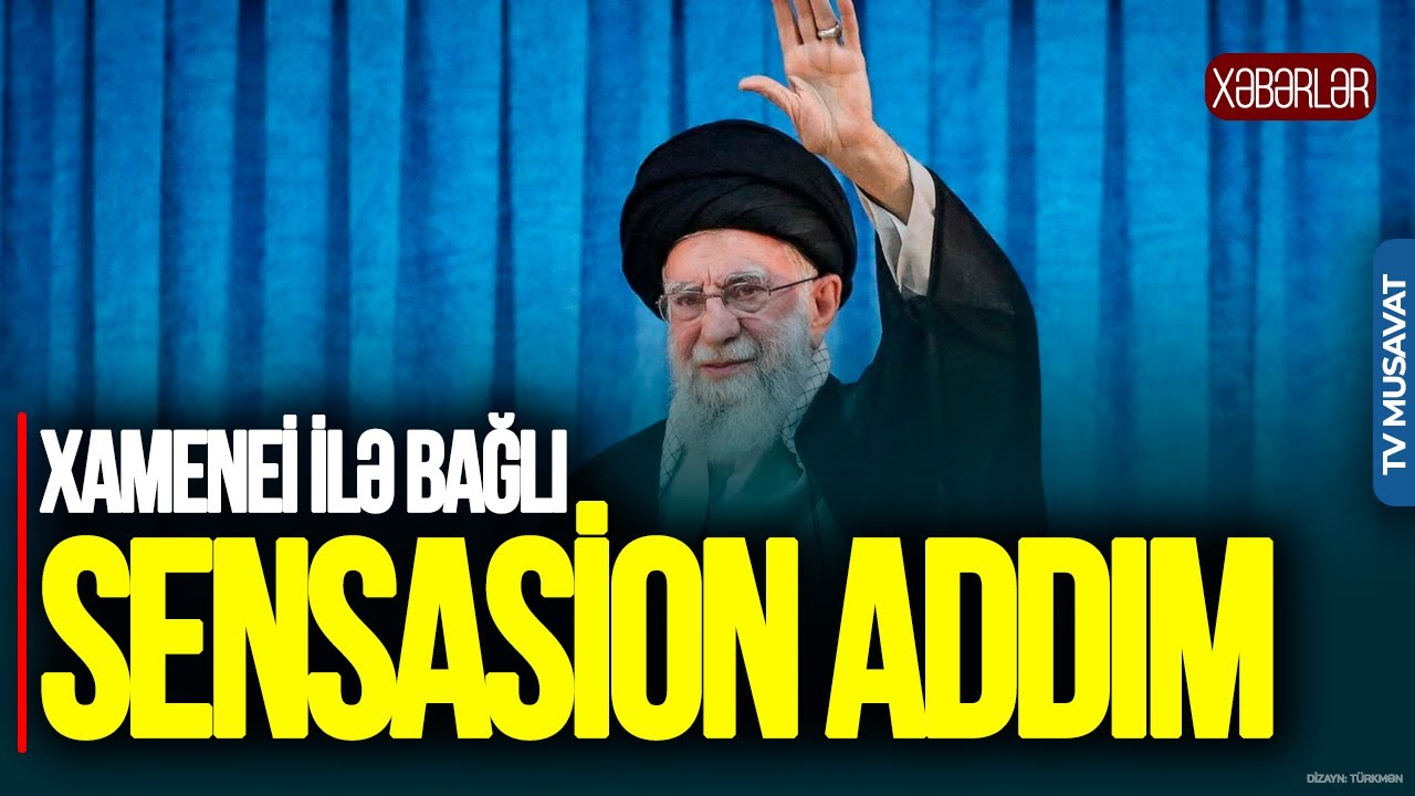 Xamenei ilə bağlı SENSASİON addım, Tehranda “kəfənçi”lərin HAZIRLIĞI – Azər Həsrətlə CANLI