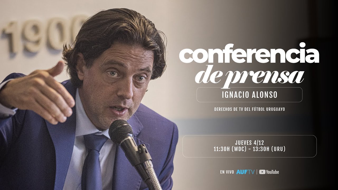 Conferencia de Prensa de Ignacio Alonso por Derechos de TV del F&uacute;tbol Uruguayo | 4/12/2025 | #AUFTV