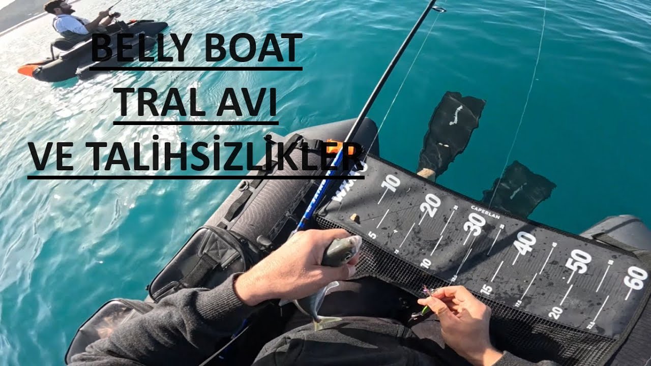 Mercan ve Tral Avı Talihsiz Bir Gün Belly Boat'larla Açıklarda Denizin Keyfini Çıkarttık