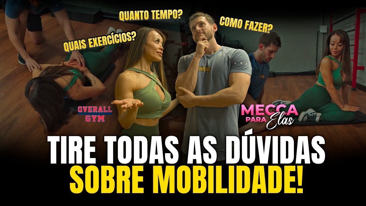 MOBILIDADE | TIRE TODAS AS SUAS DÚVIDAS AGORA! QUAIS EXERCÍCOS? COMO REALIZAR? #meccaparaelas