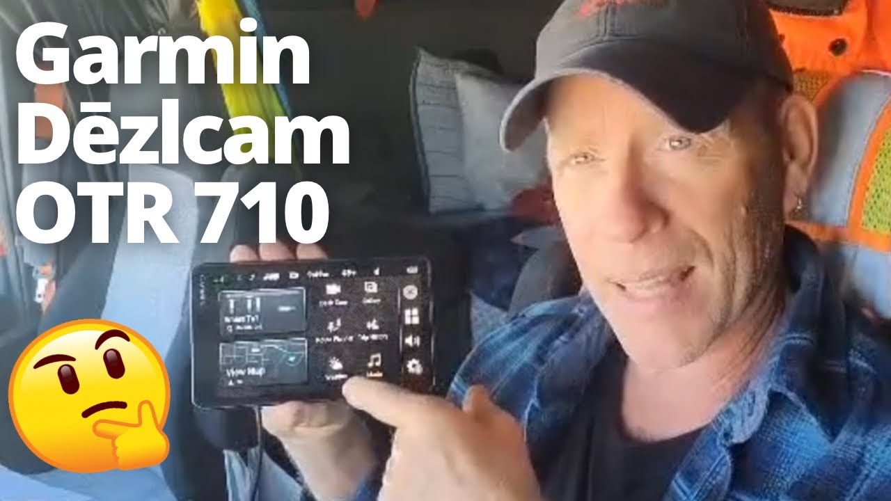 GARMIN DEZLCAM OTR 710 REVIEW by a REAL TRUCKER