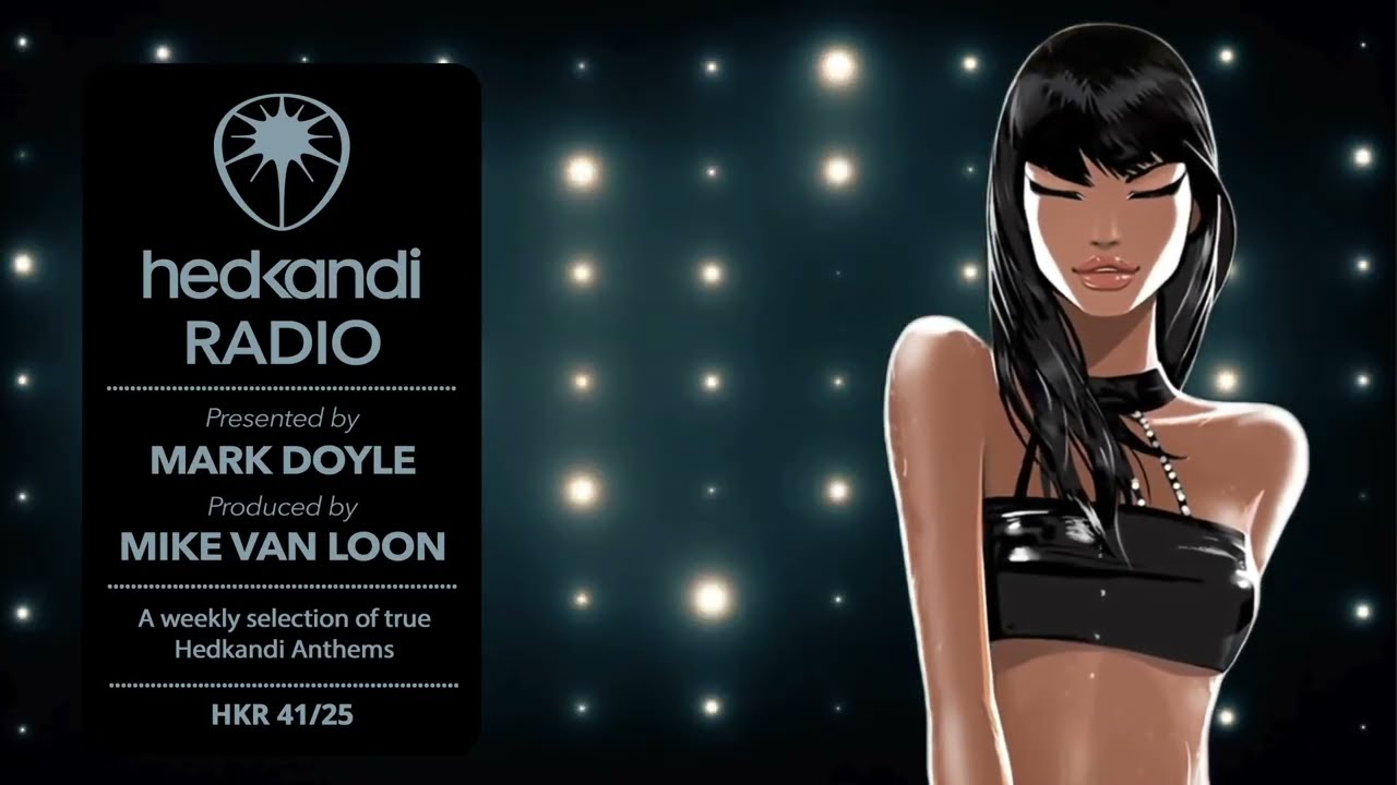 #HKR41/25 The Hedkandi Radio Show with Mark Doyle