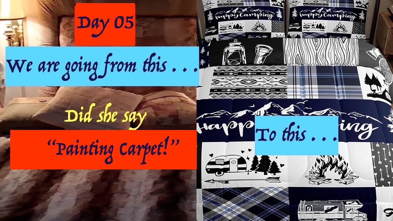 Day 05 as I redecorate & remodel my RV camper bedroom, including PAINTING the carpet