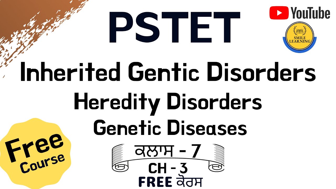 Heredity Disorders PSTET | Genetic Diseases for PSTET | Genetic Disorders PSTET | PSTET 2021