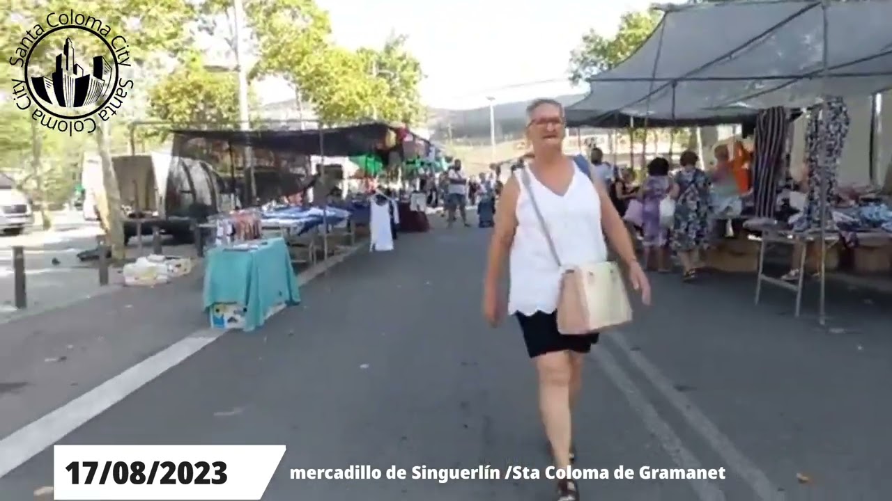 mercadillo de Singuerlín/Sta Coloma de Gramanet 17/08/2023#santacolomacity