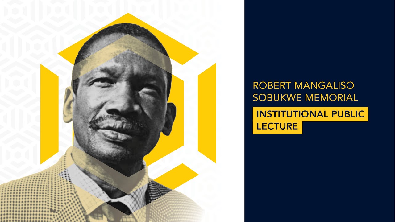 Robert Mangaliso Sobukwe Memorial Institutional Public Lecture