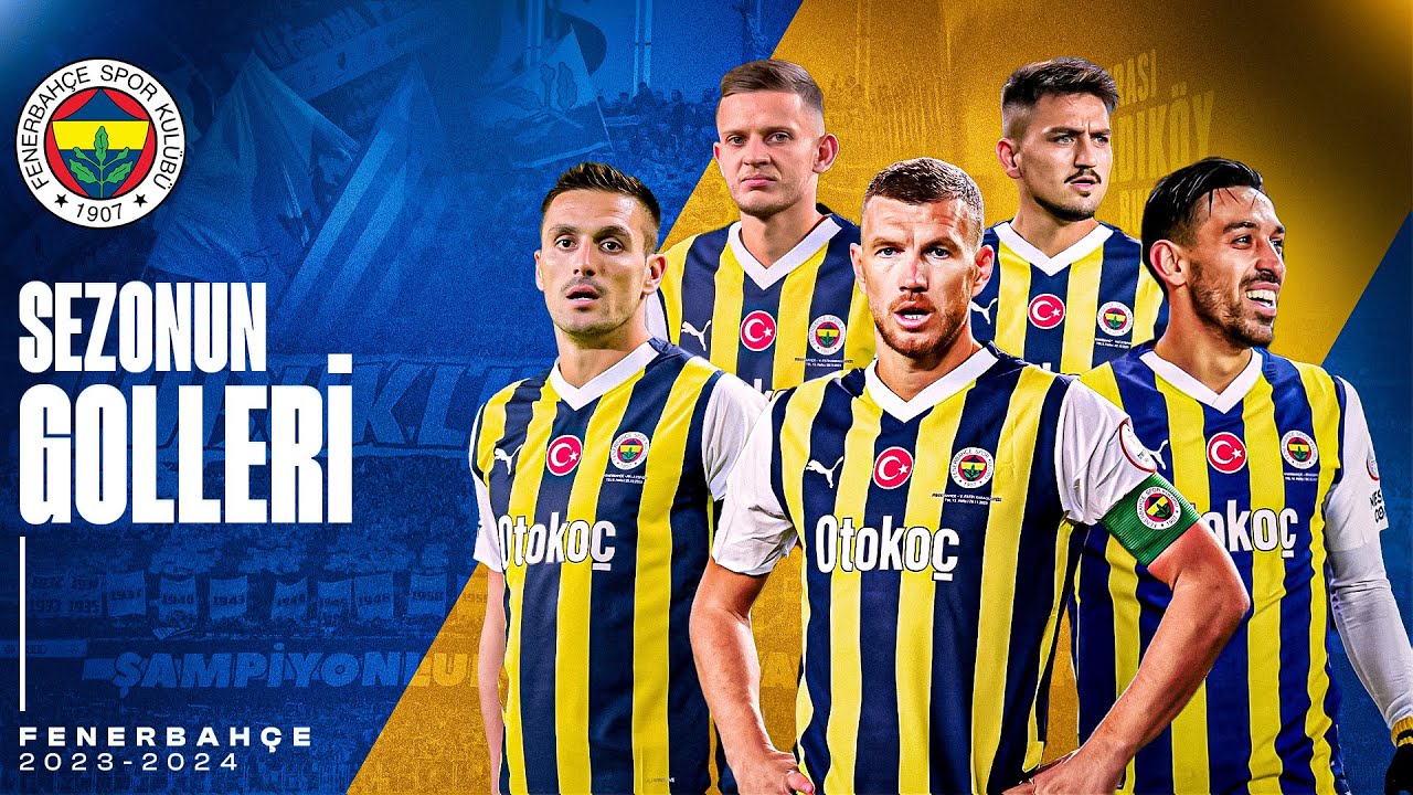 Fenerbahçe'nin 2023-2024 Sezonu Tüm Golleri | Trendyol Süper Lig