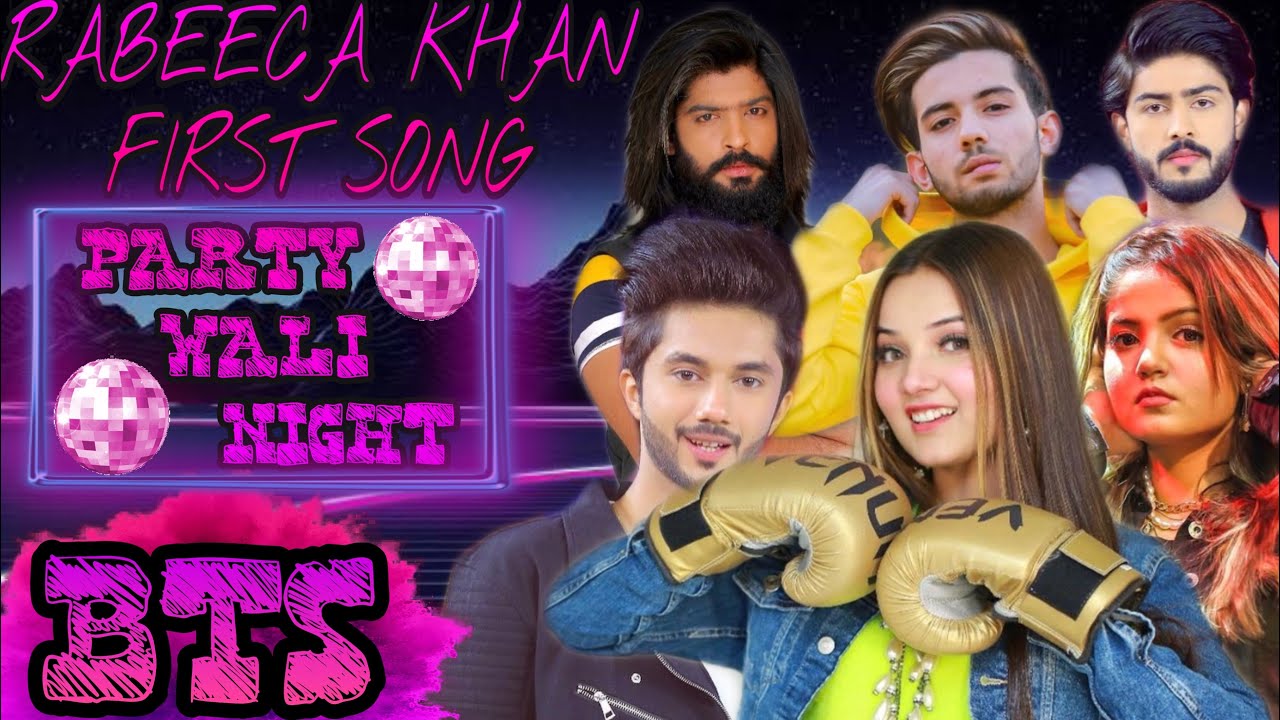 PARTY WALI NIGHT🔥MY FIRST SONG🔥SINGING DEBUT |🥳 BTS💥RABEECA KHAN💥TIKTOKERS💥
