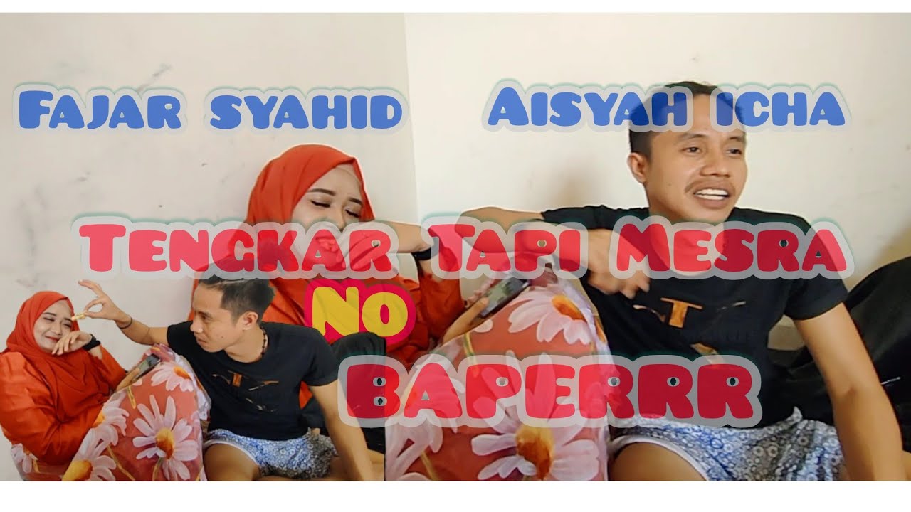 Aisyah icha NGAMBEK NANGIS Fajar  MERAYU sambil diledekin😘😘😘