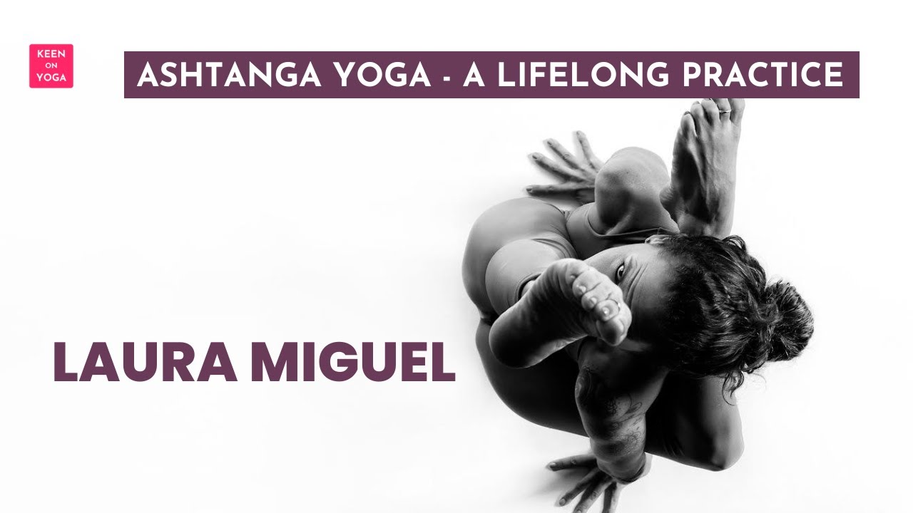 Laura Miguel talks to Adam about Ashtanga yoga being a lifelong practice and the use of Ayurveda.