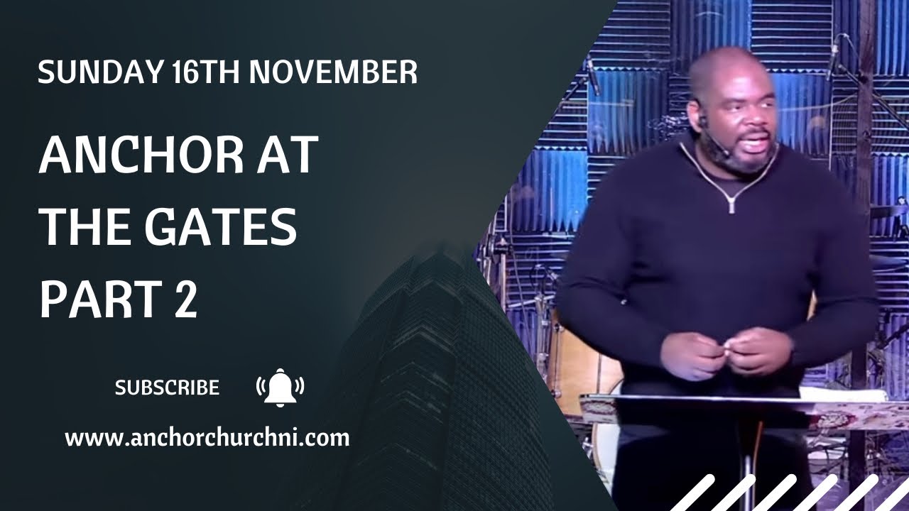 Pastor Jonathan Ogle / Anchor At The Gates (Part 2)