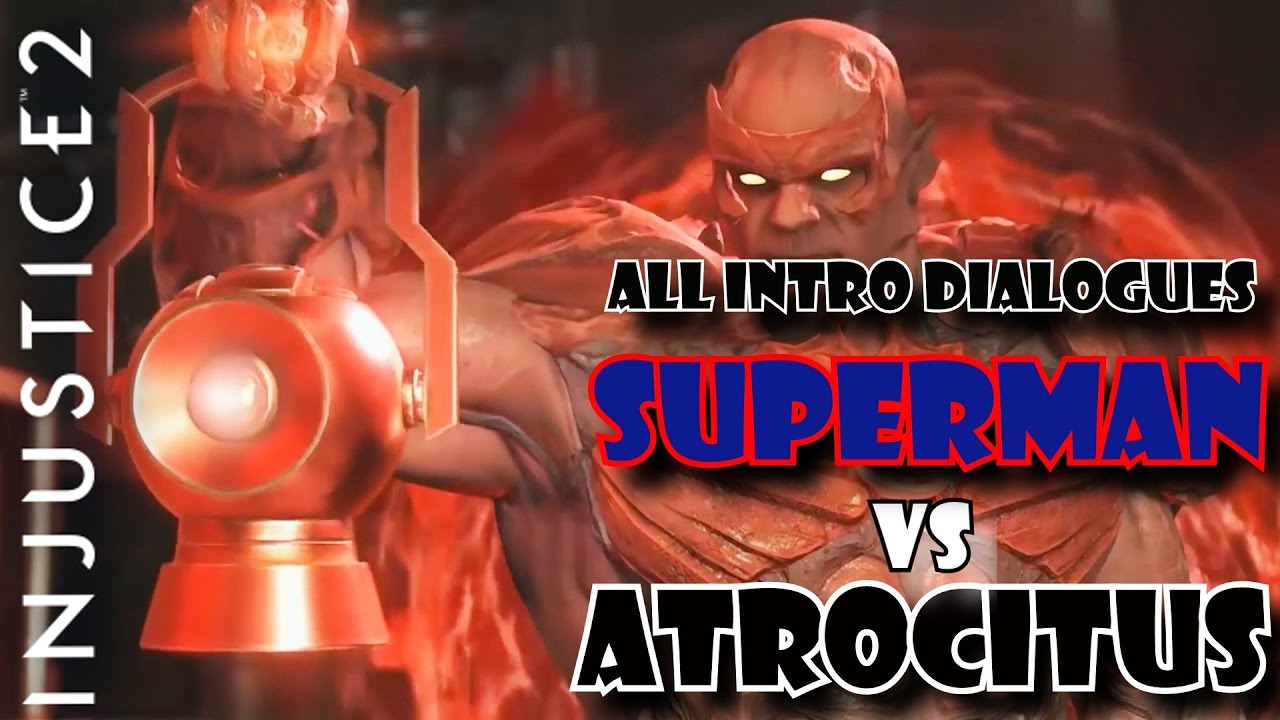 All Superman vs Atrocitus Intro Dialogues -INJUSTICE 2