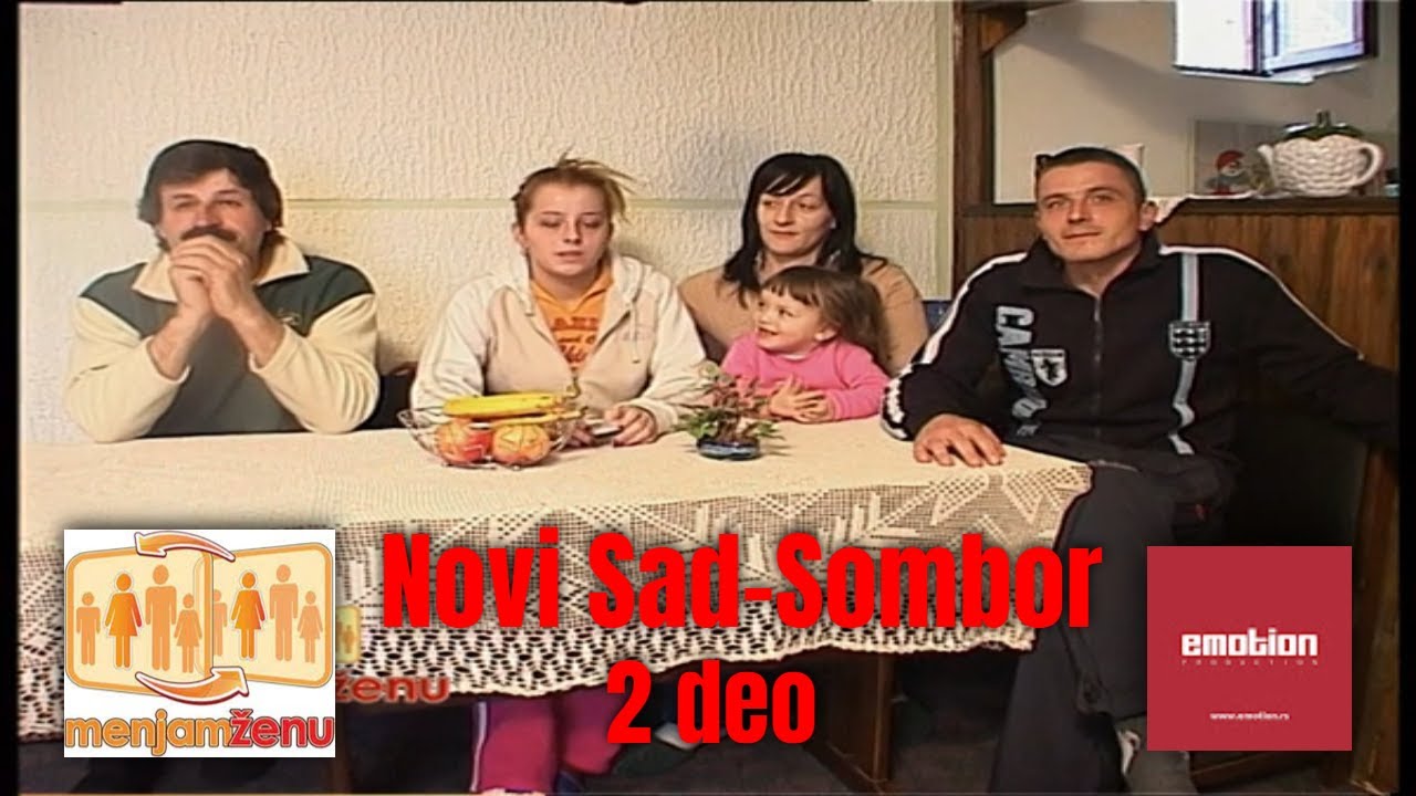 Menjam Zenu S01E28 | 2 deo | Novi Sad Sombor porodice Kerac Panzalovic