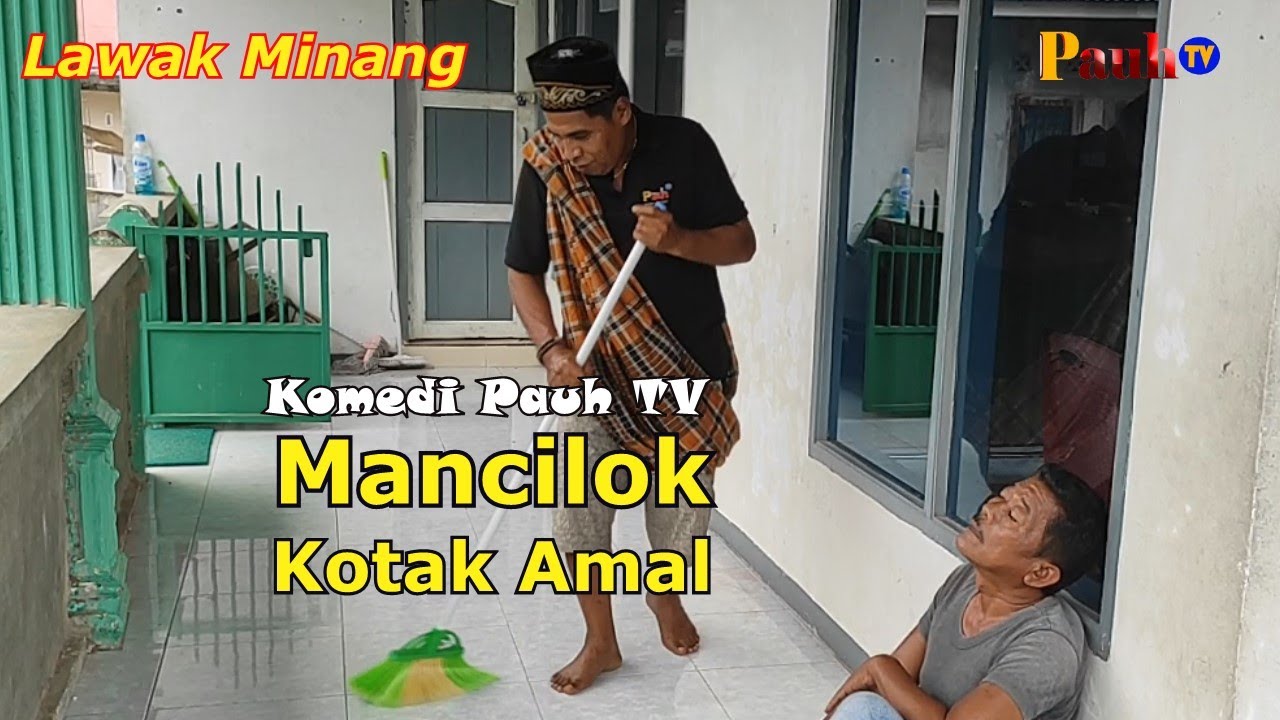 MANCILOK KOTAK AMAL- Komedi Pauh TV #066. Film Lawak Minang