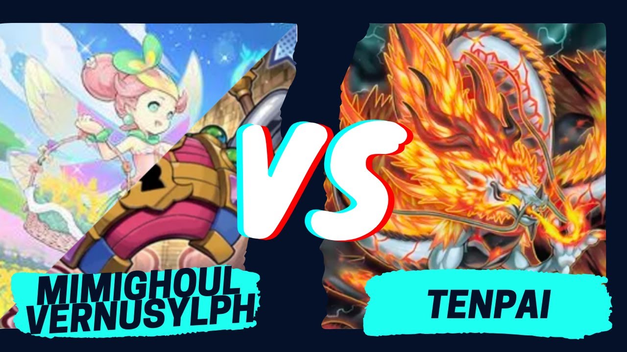 Mimighoul Vernusylph vs Tenpai DB Match- Post Rage of the Abyss