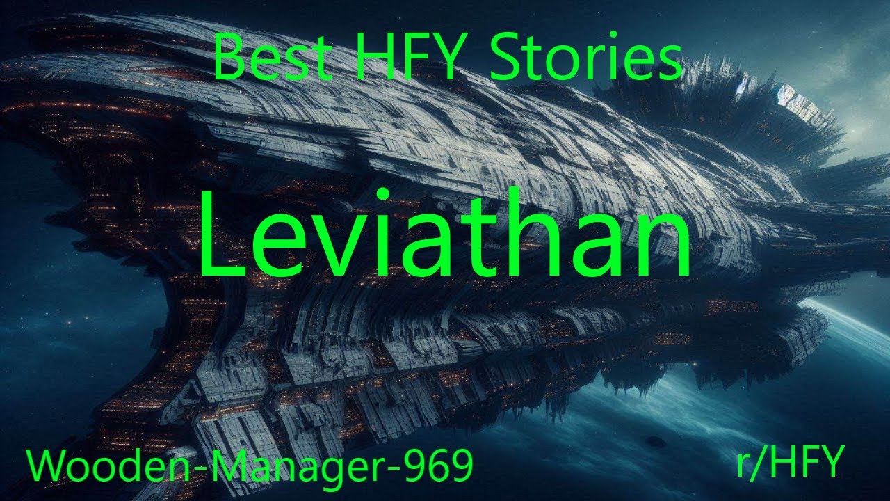 Best HFY Stories: Leviathan