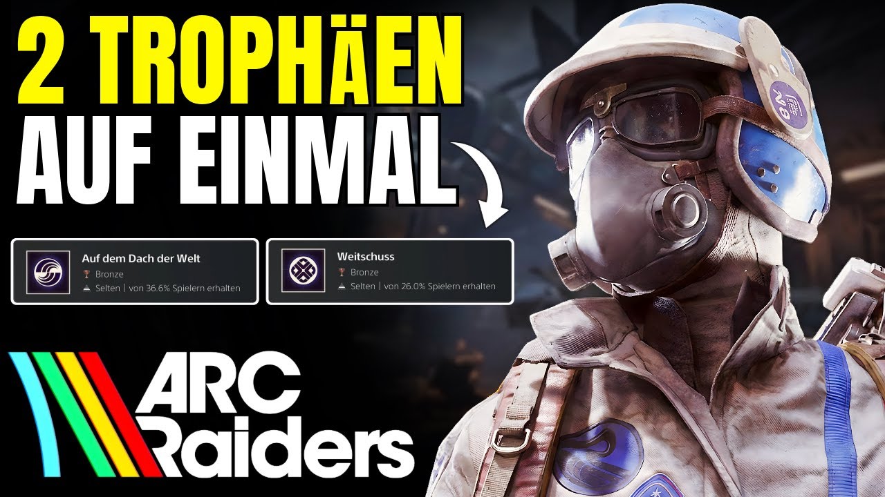 ARC Raiders: Weitschuss & Auf dem Dach der Welt Troph&auml;en Guide 🏆