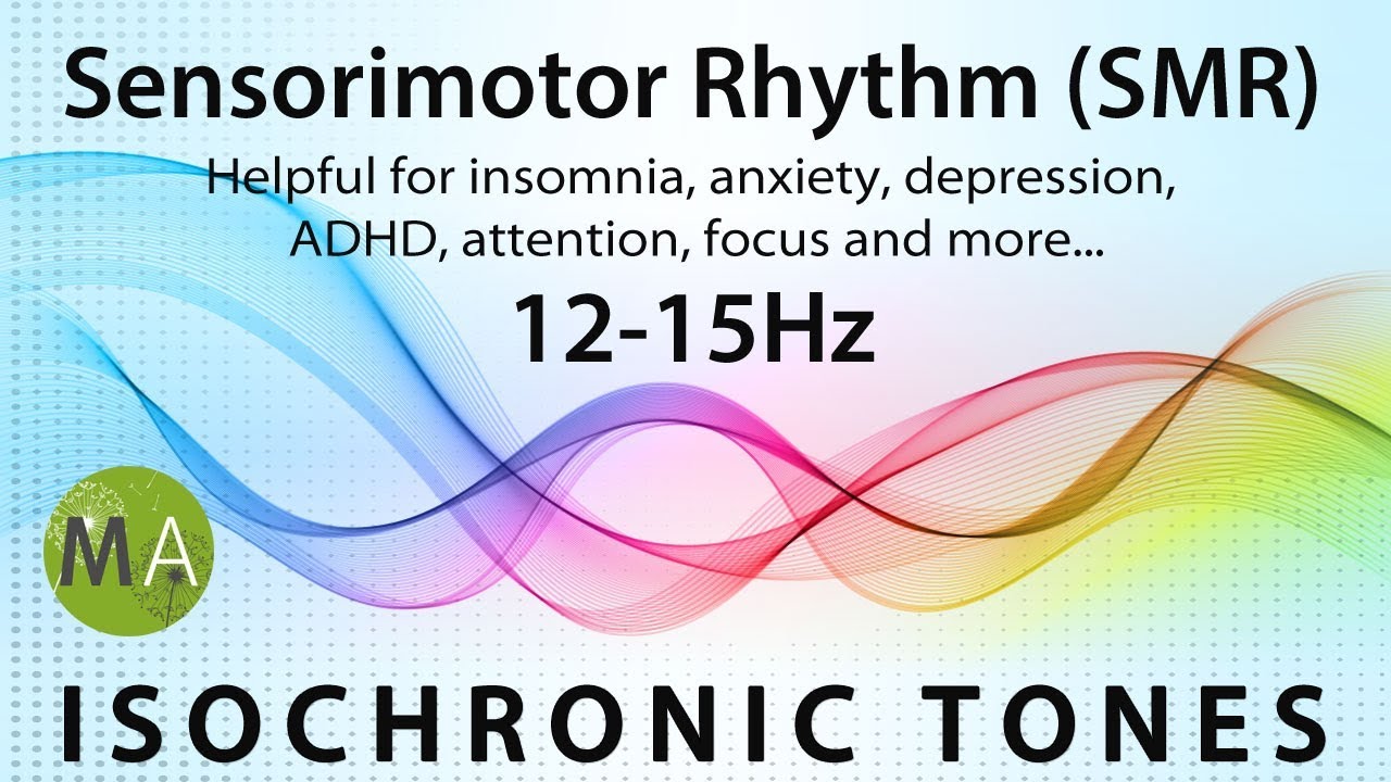 Sensorimotor Rhythm (SMR) Mental Training For Insomniacs - Isochronic Tones, Electronic