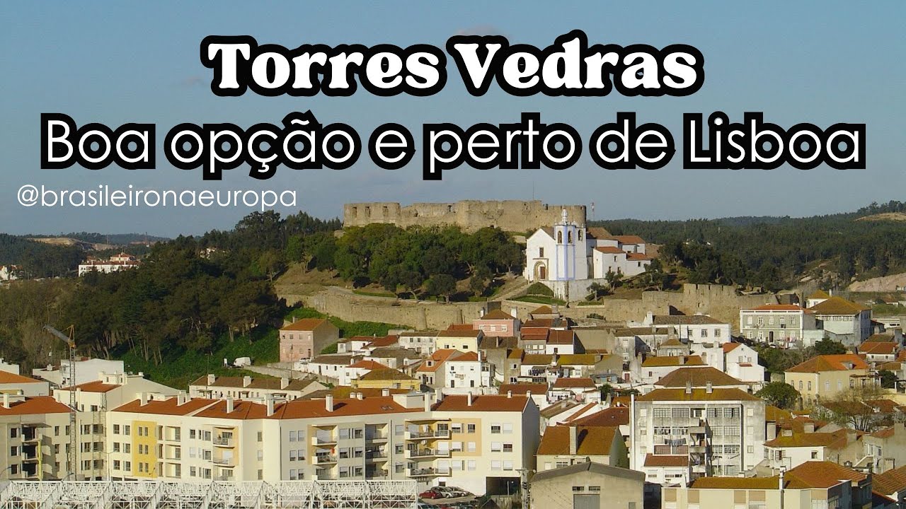 Torres Vedras Portugal, cidade próxima de Lisboa! Qualidade de vida  para morar em Portugal!