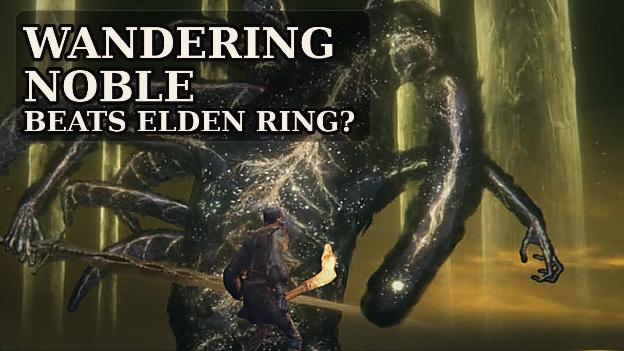 Can the Wandering Noble Beat Elden Ring
