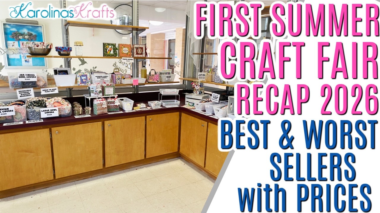 MY FIRST SUMMER Craft FAIR Recap of 2026, Best and Worst Sellers with Prices Included, How did I do?