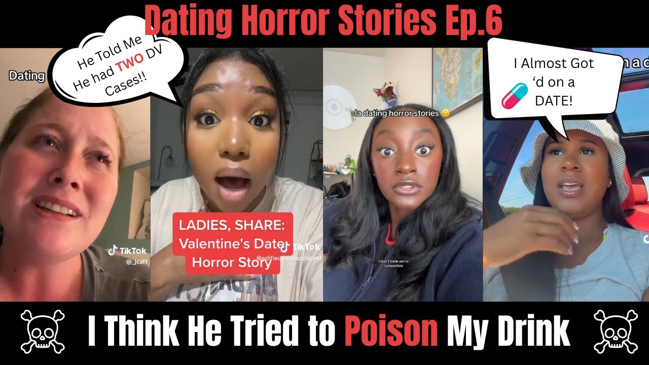 1 Hour of Dating Horror Stories EPISODE 6 l Is This Poisoned? l Lessons Through The Mess