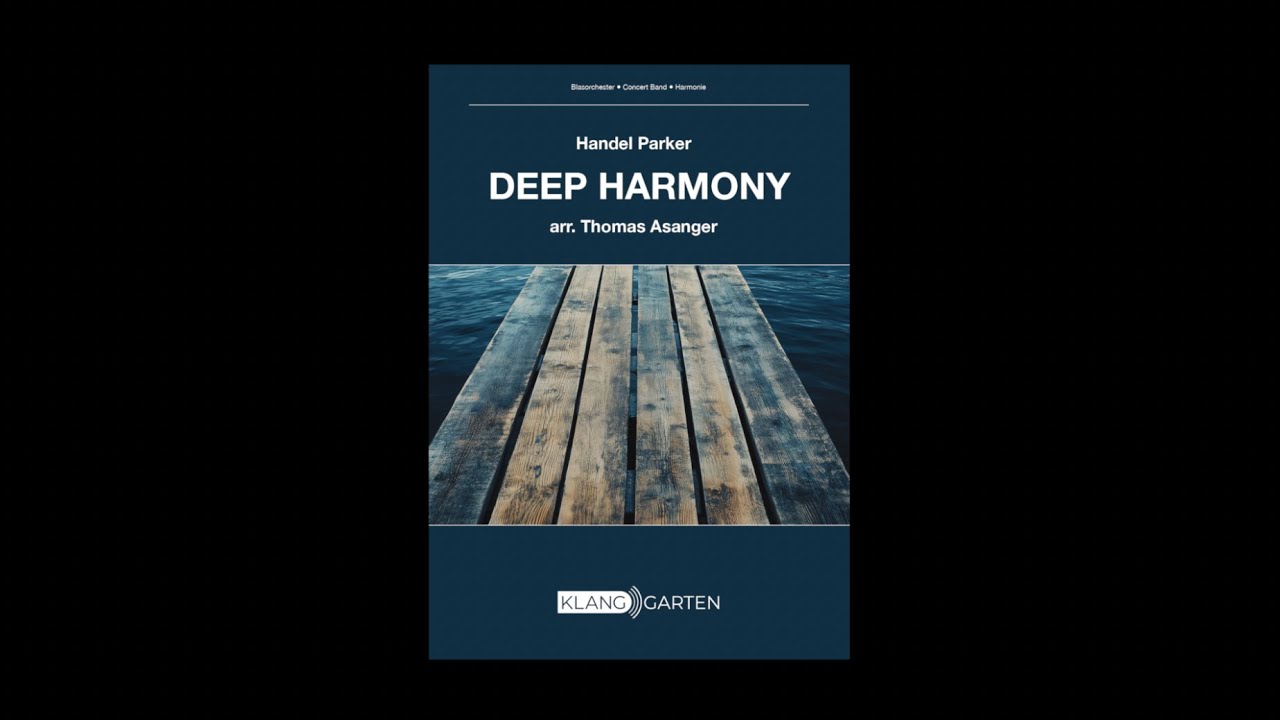 Deep Harmony - arr. Thomas Asanger
