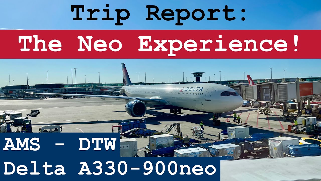 Trip Report: Comfort Plus on the Neo! | Delta A330-900neo | Amsterdam - Detroit | AMS - DTW