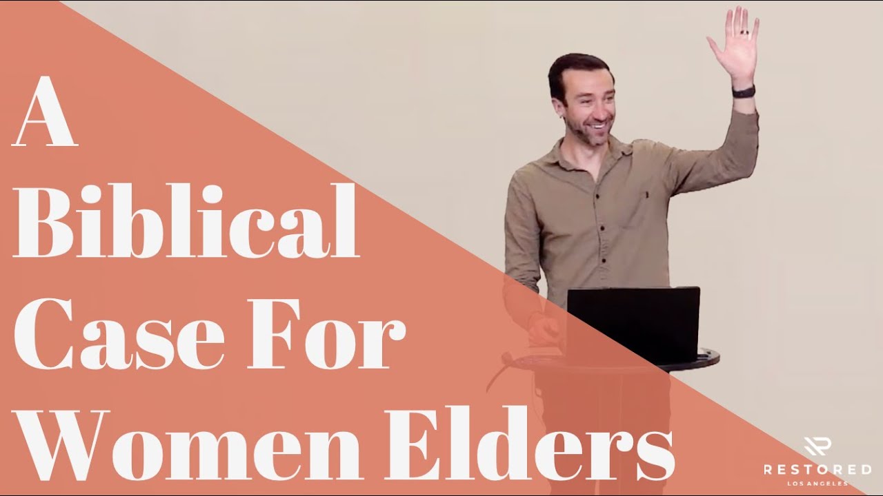A Biblical Case for Women Elders and Pastors // Mutualism in the Church // Brad Sarian