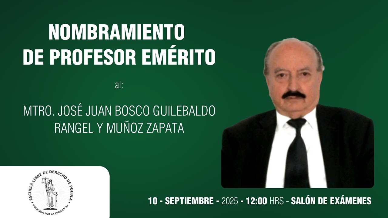 Nombramiento de Profesor Emérito Mtro. José Juan Bosco Guilebaldo Rangel Y Muñoz Zapata
