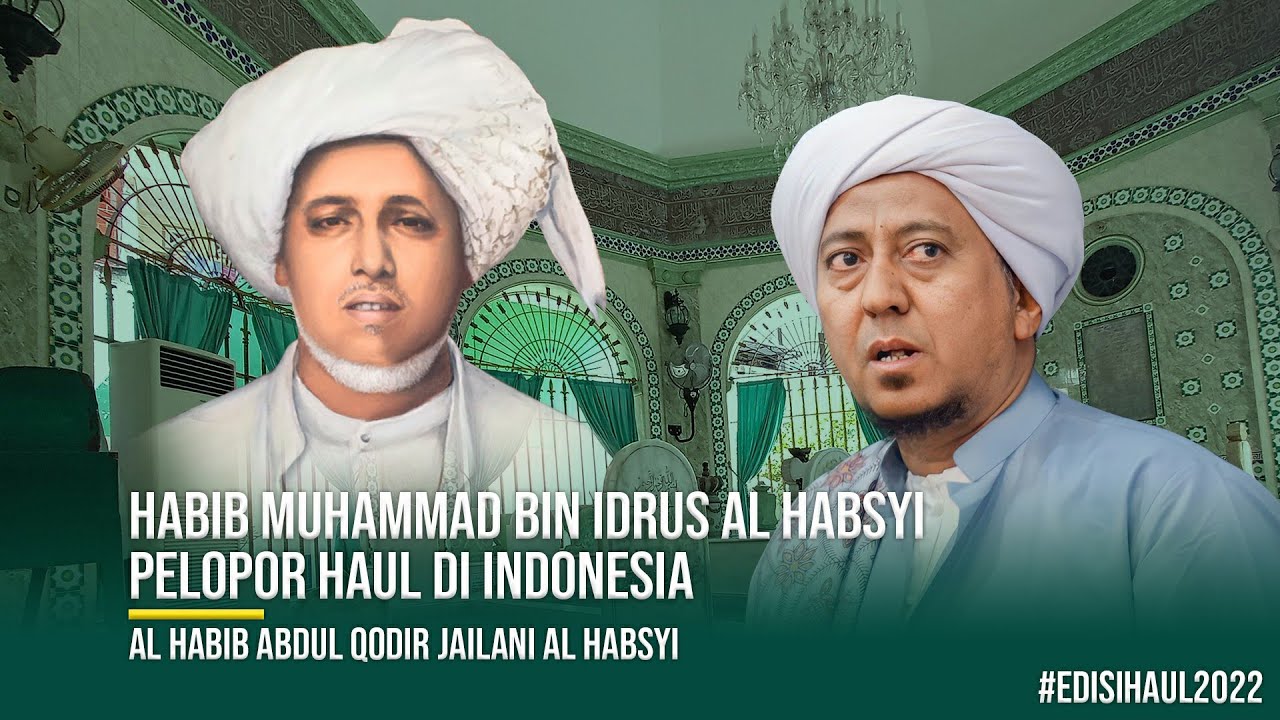 Ulama yang mengadakan Haul Pertama Kali Di Indonesia - Manaqib Habib Muhammad Bin Idrus Al Habsyi