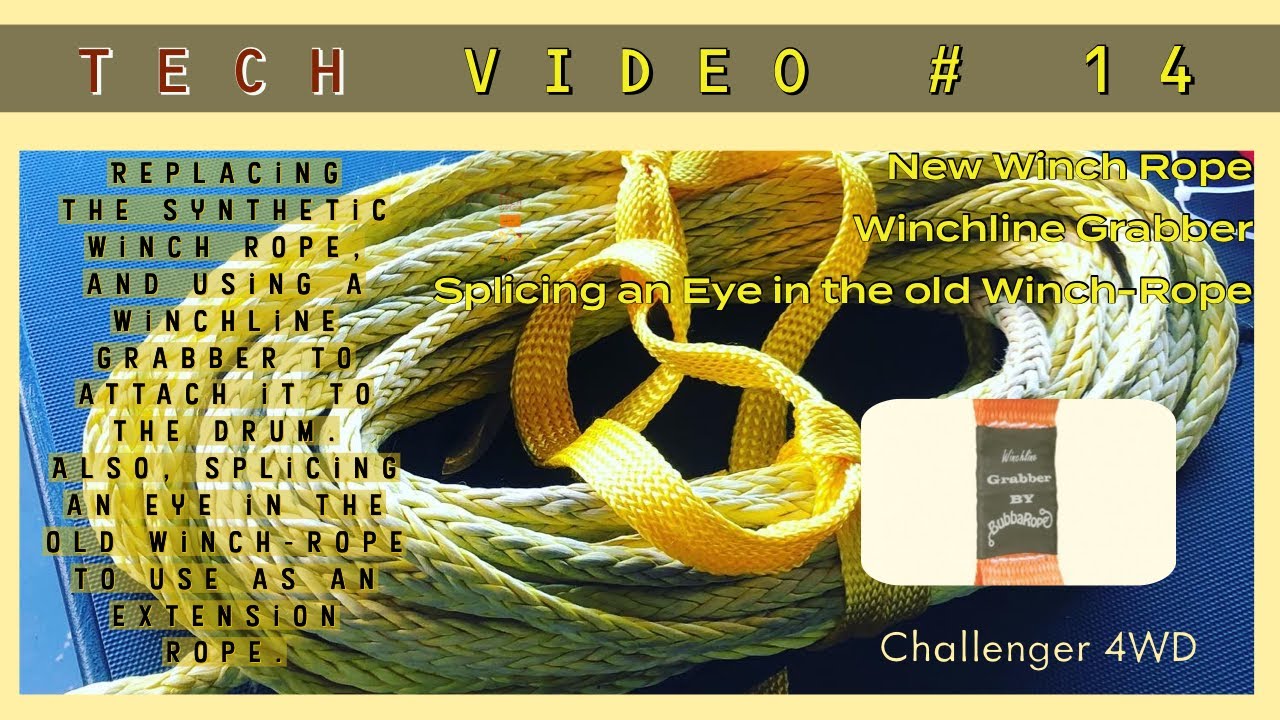 Challenger 4WD | Tech # 14 | New Winch Rope | Winchline Grabber | Splicing my old Winch Rope |