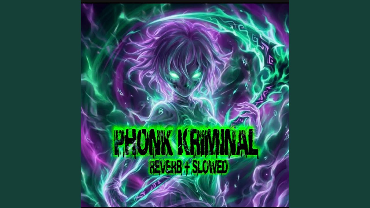 Phonk Kriminal (Reverb + Slowed)