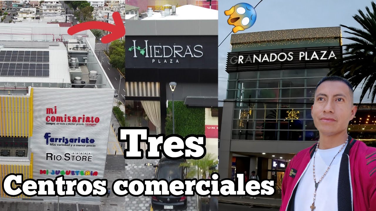Centros Comerciales de Quito Ecuador, Hiedras Plaza, Granados Plaza, Riocentro 2023😃
