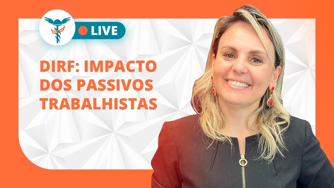 DIRF: Impacto dos passivos trabalhistas